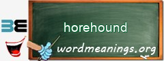 WordMeaning blackboard for horehound